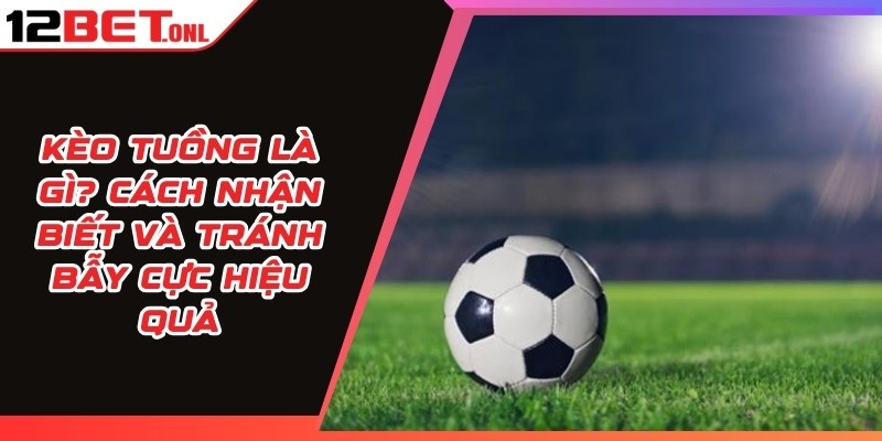 World Cup 2026、Tỷ lệ kèo WC、Kèo rung WC、Kèo tỷ số chính xác Kèo Tuồng Là Gì